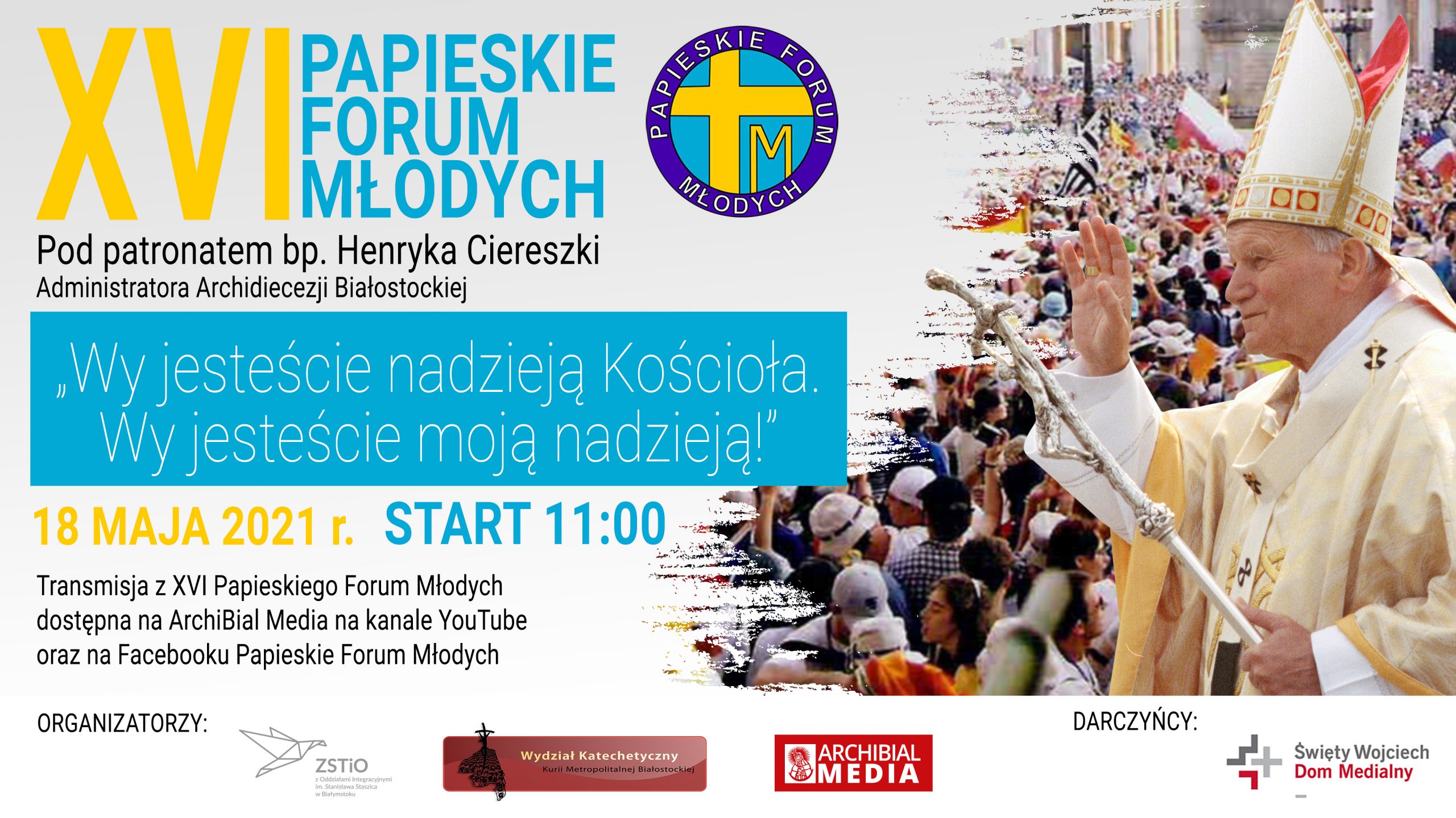 plakat informacyjny Papieskiego Forum Młodych, 18 maja o godzinie 11